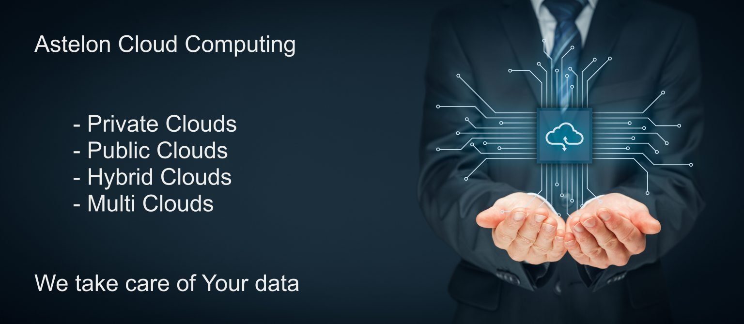 Astelon cloud computing – private, public, hybrid and multi clouds